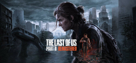 最后的生还者2：重制版/The Last of Us Part II Remastered中文版下载